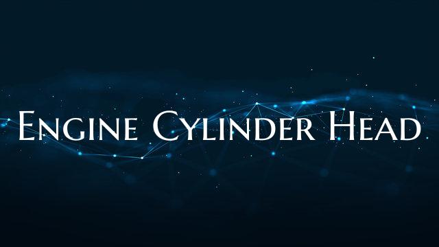 Engine Cylinder Head