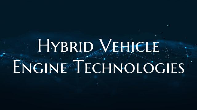 Hybrid Vehicle Engine Technologies